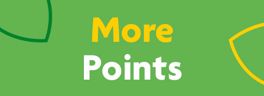 MORE POINTS
